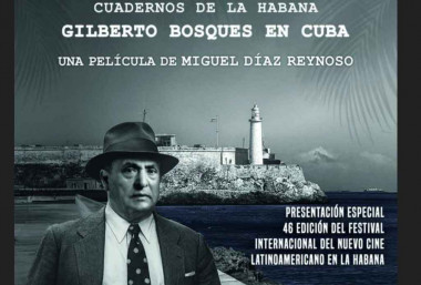 Película sobre Gilberto Bosques en Cuba